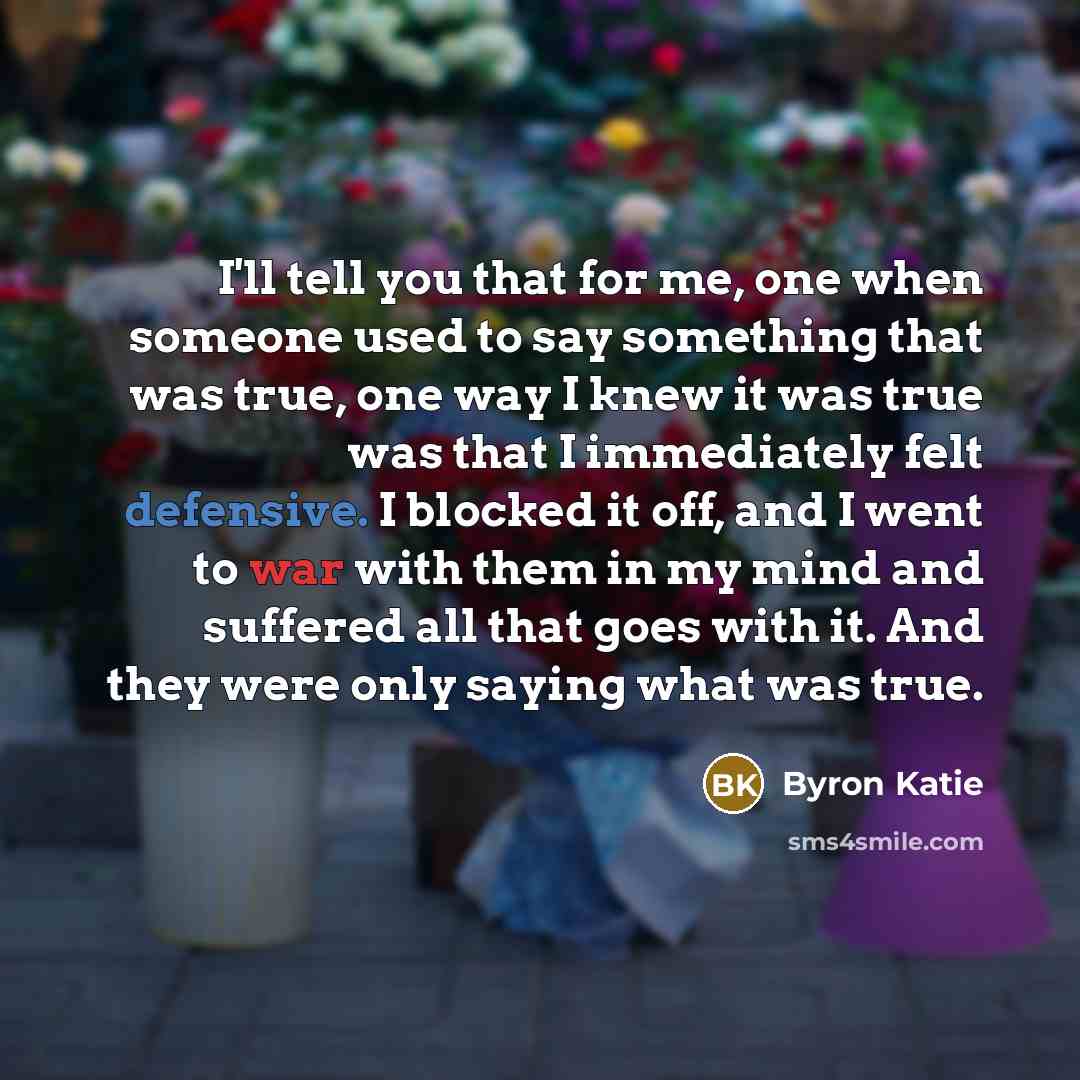 “I'll tell you that for me, one when someone used…” quote by Byron Katie