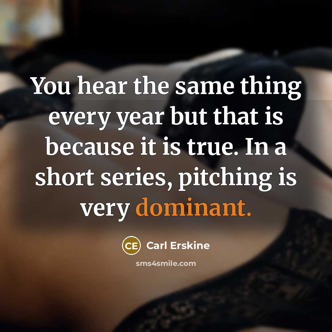 “You hear the same thing every year but that is…” quote by Carl Erskine