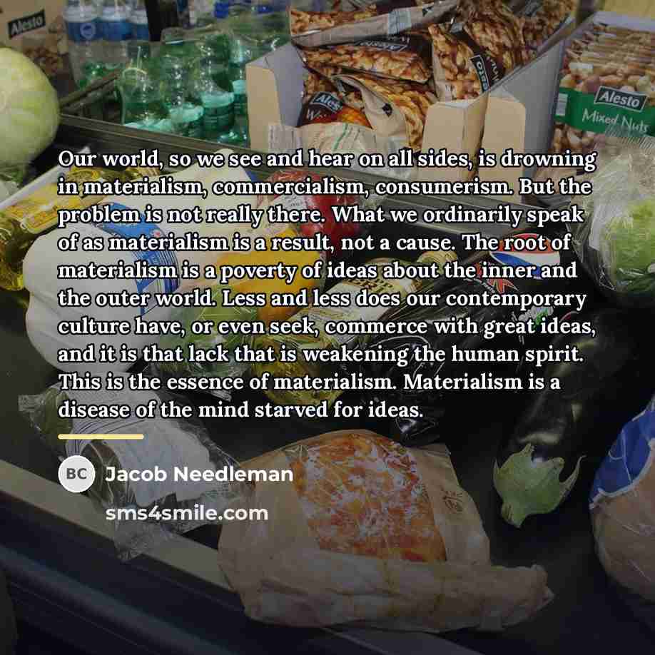 “Our world, so we see and hear on all sides,…” quote by Jacob Needleman