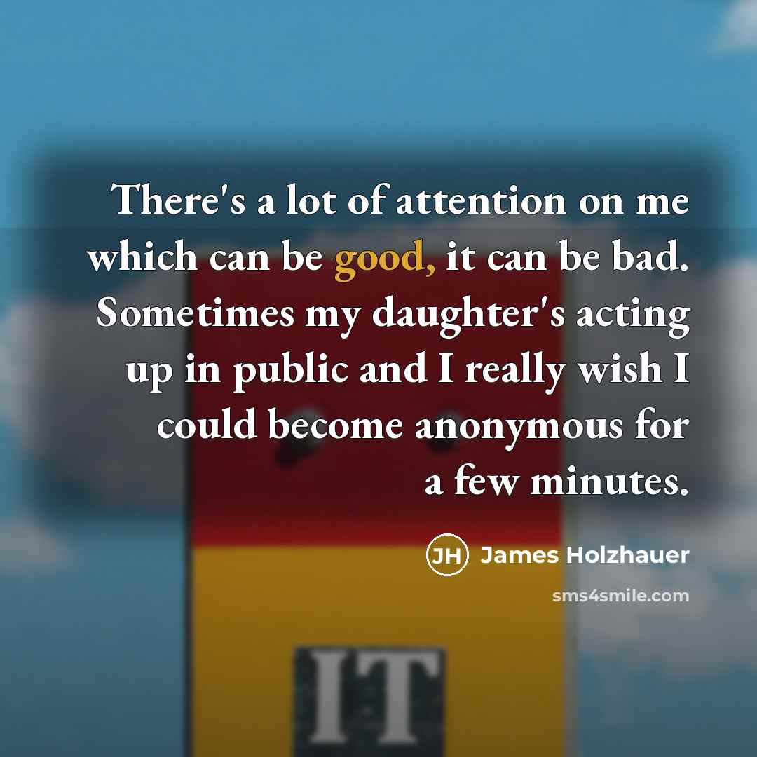 “There's a lot of attention on me which can be…” quote by James Holzhauer