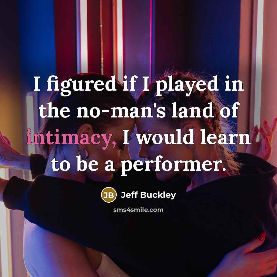 “I figured if I played in the no-man's land of…” quote by Jeff Buckley