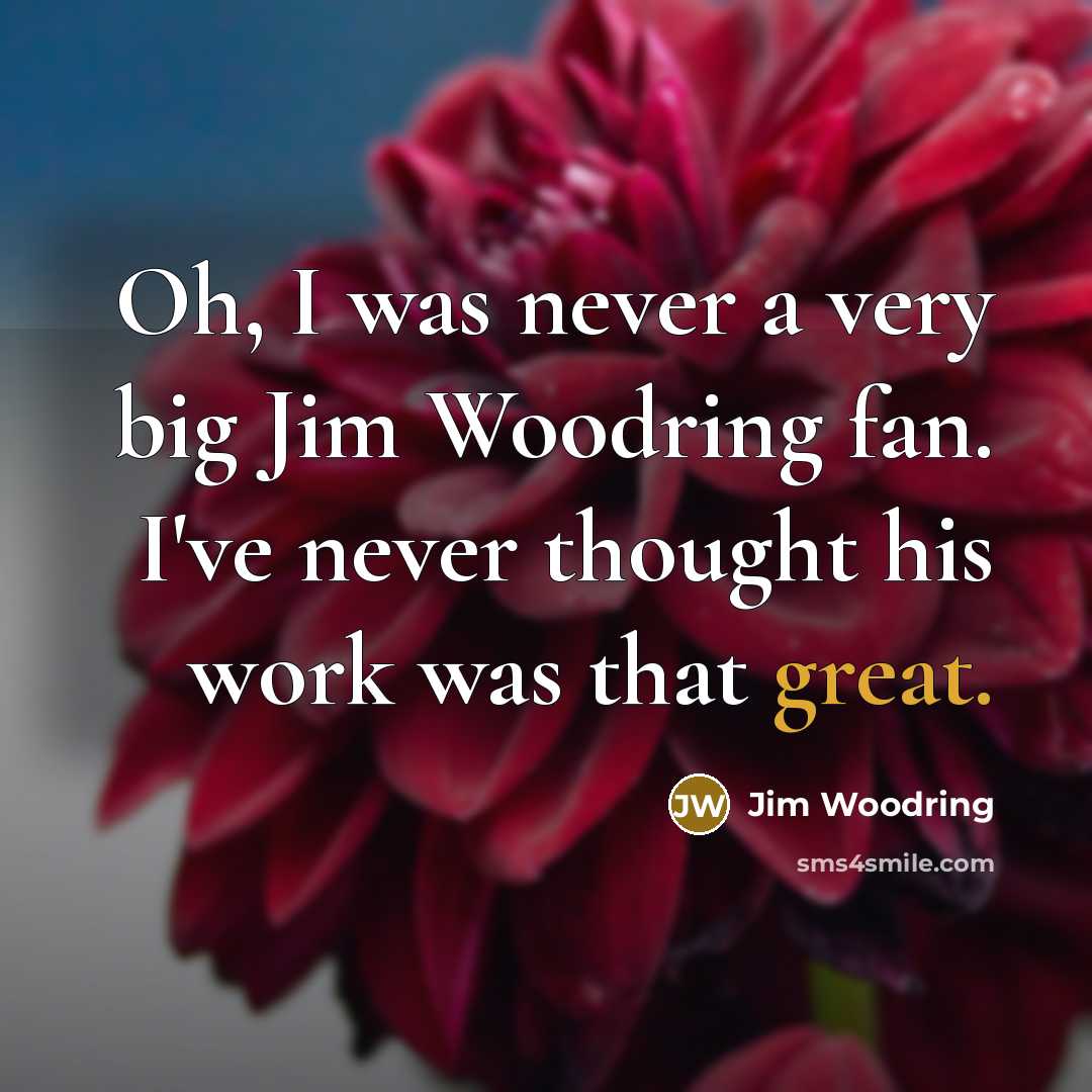 “Oh, I was never a very big Jim Woodring fan.…” quote by Jim Woodring