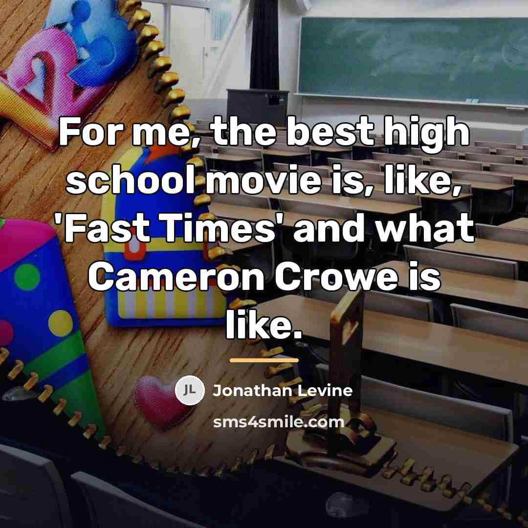 “For me, the best high school movie is, like, 'Fast…” quote by Jonathan Levine