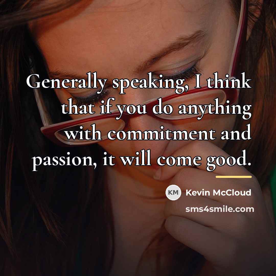 “Generally speaking, I think that if you do anything with…” quote by Kevin McCloud