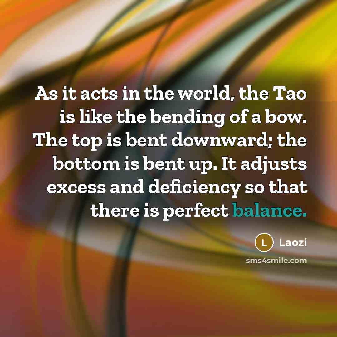 “As it acts in the world, the Tao is like…” quote by Laozi