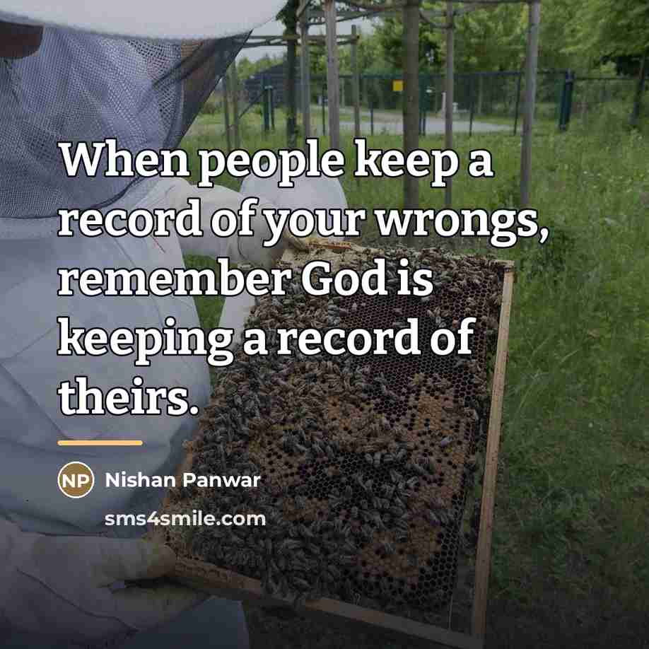 “When people keep a record of your wrongs, remember God…” quote by Nishan Panwar