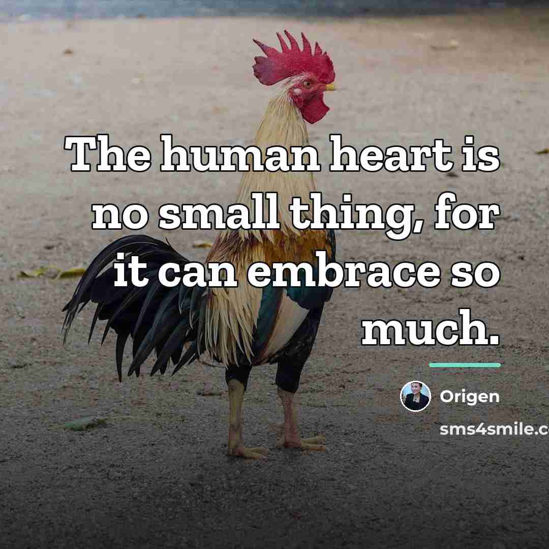 “The human heart is no small thing, for it can…” quote by Origen
