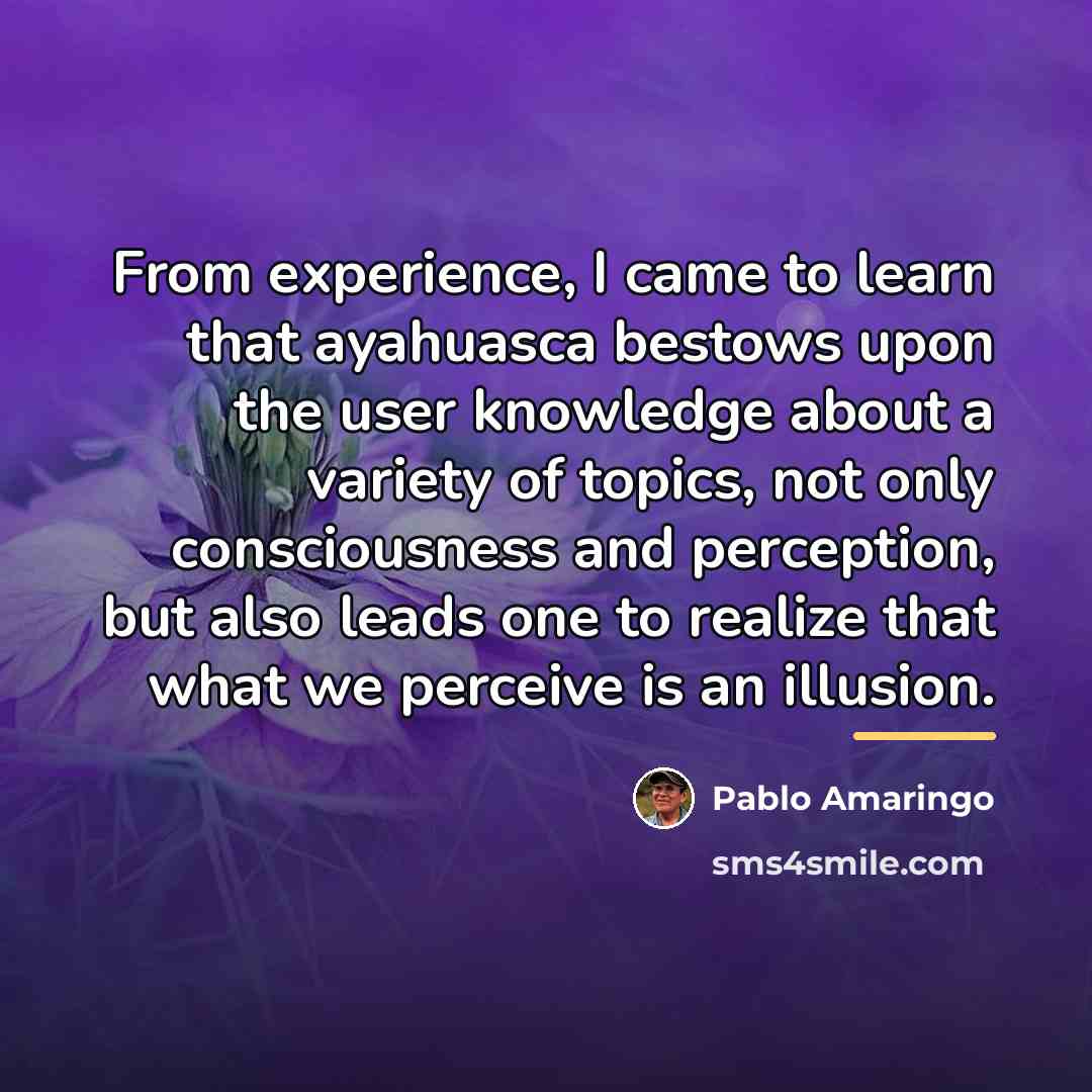 “From experience, I came to learn that ayahuasca bestows upon…” quote by Pablo Amaringo
