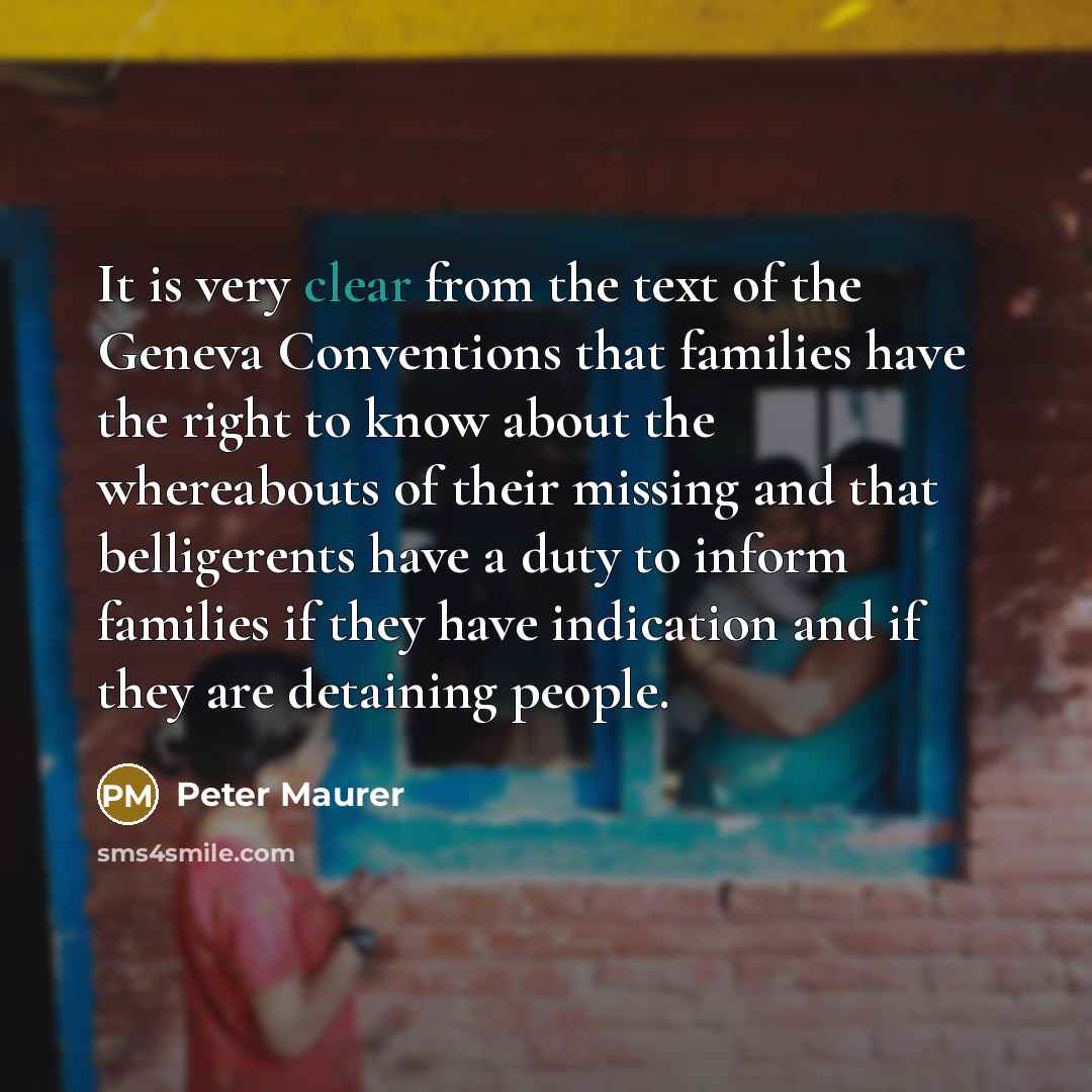 “It is very clear from the text of the Geneva…” quote by Peter Maurer