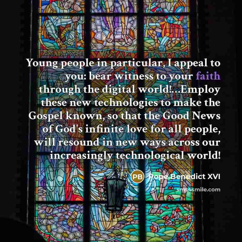 “Young people in particular, I appeal to you: bear witness…” quote by Pope Benedict XVI