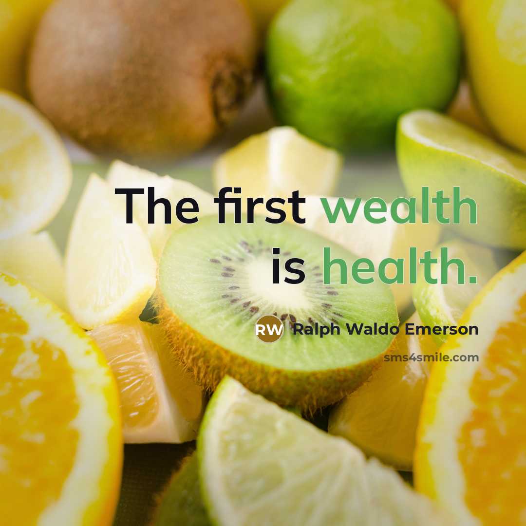 “The first wealth is health.…” quote by Ralph Waldo Emerson