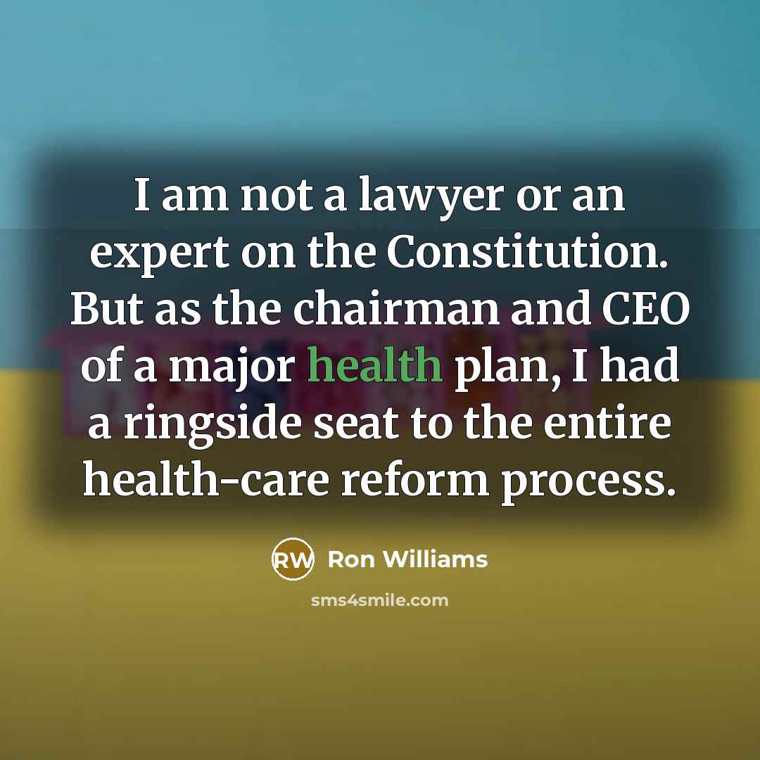“I am not a lawyer or an expert on the…” quote by Ron Williams