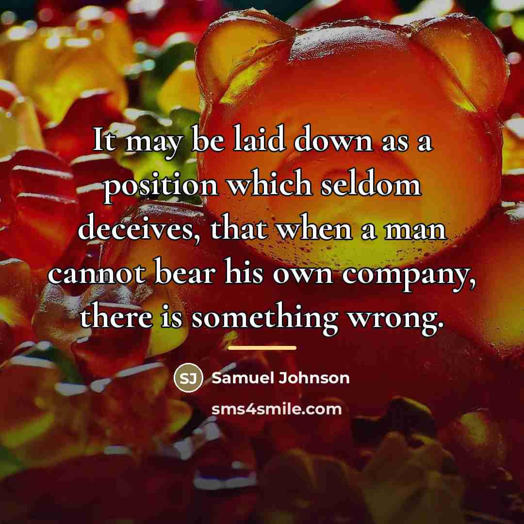 “It may be laid down as a position which seldom…” quote by Samuel Johnson