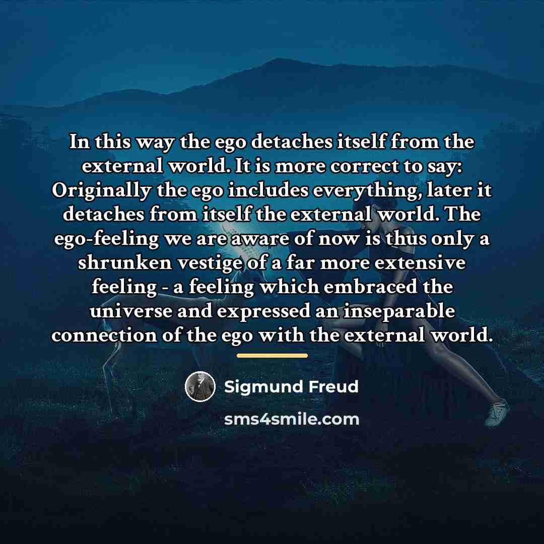 “In this way the ego detaches itself from the external…” quote by Sigmund Freud