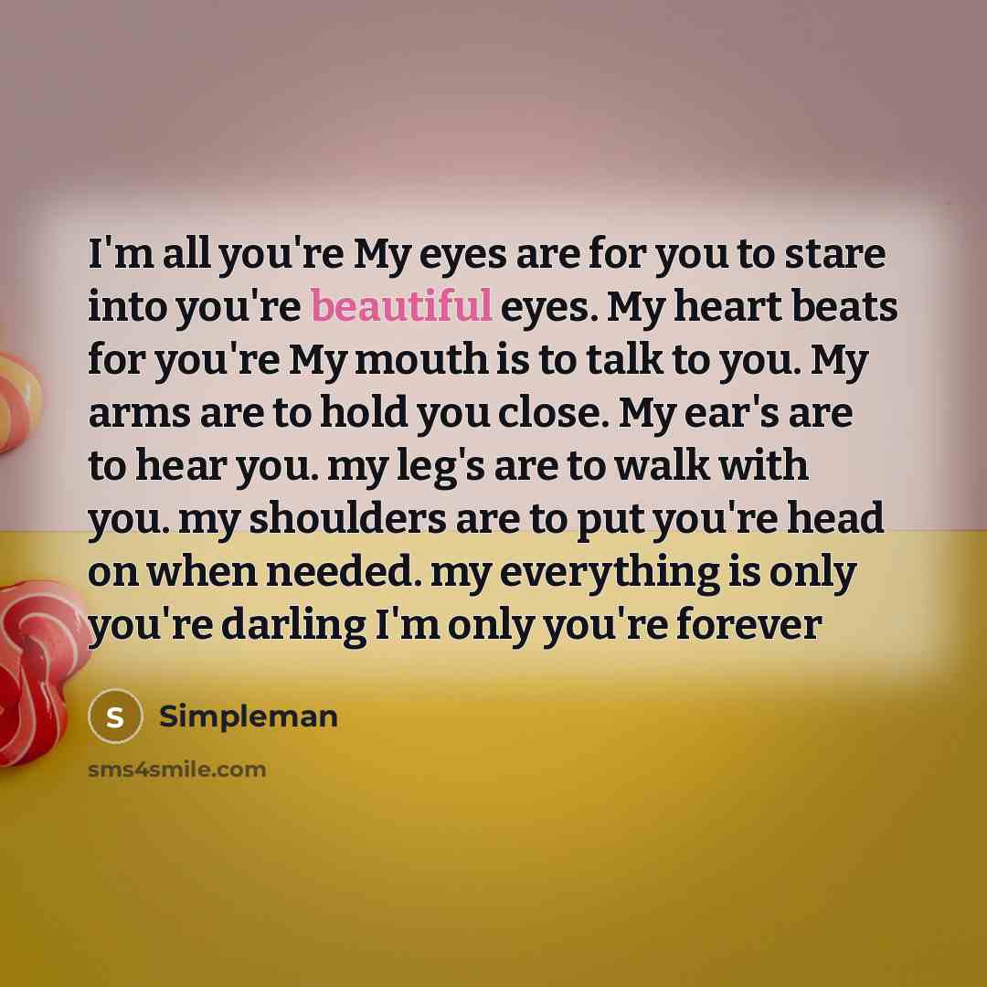 “I'm all you're My eyes are for you to stare…” quote by Simpleman