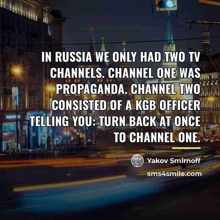 “In Russia we only had two TV channels. Channel One…” quote by Yakov Smirnoff