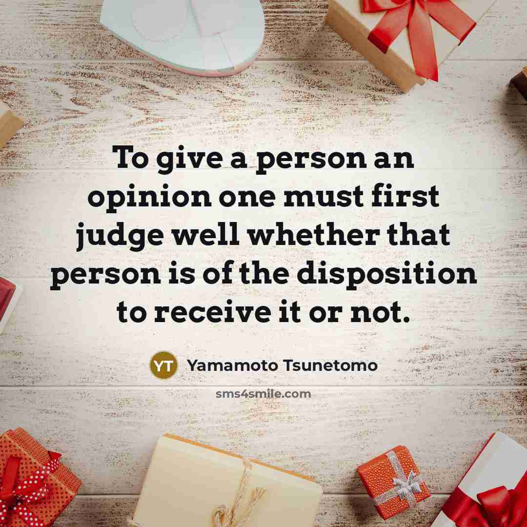 “To give a person an opinion one must first judge…” quote by Yamamoto Tsunetomo