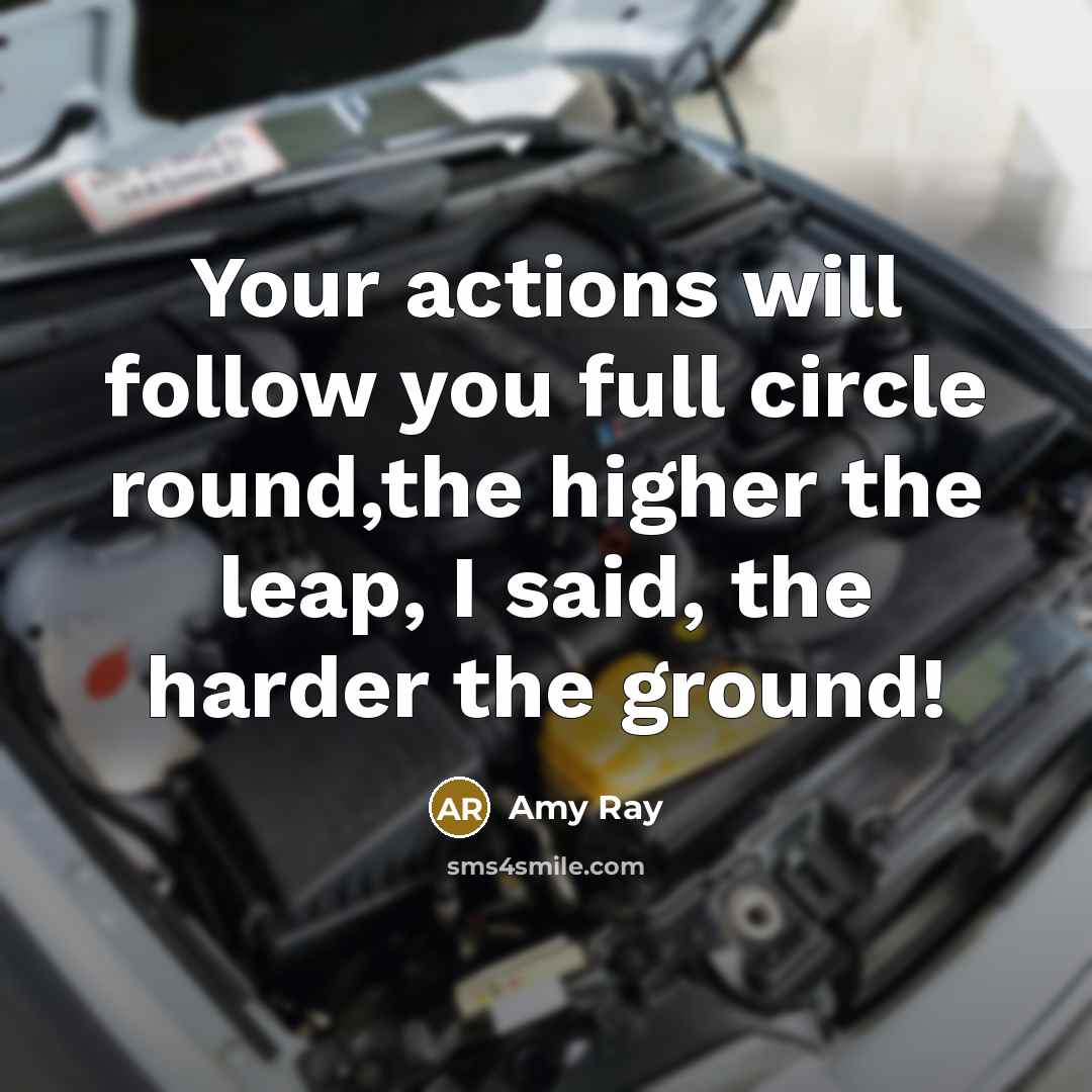 “Your actions will follow you full circle round,the higher the…” quote by Amy Ray