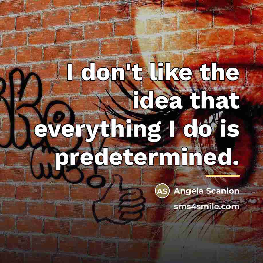 “I don't like the idea that everything I do is…” quote by Angela Scanlon