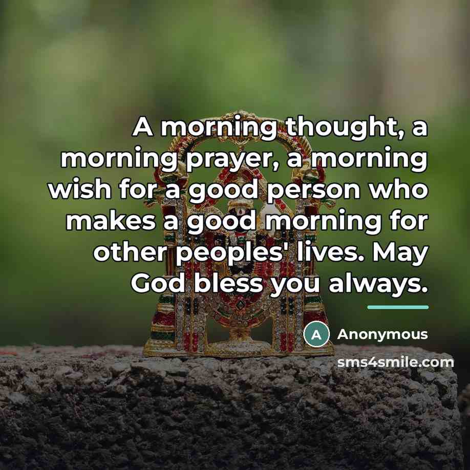 “A morning thought, a morning prayer, a morning wish for…” quote by Anonymous