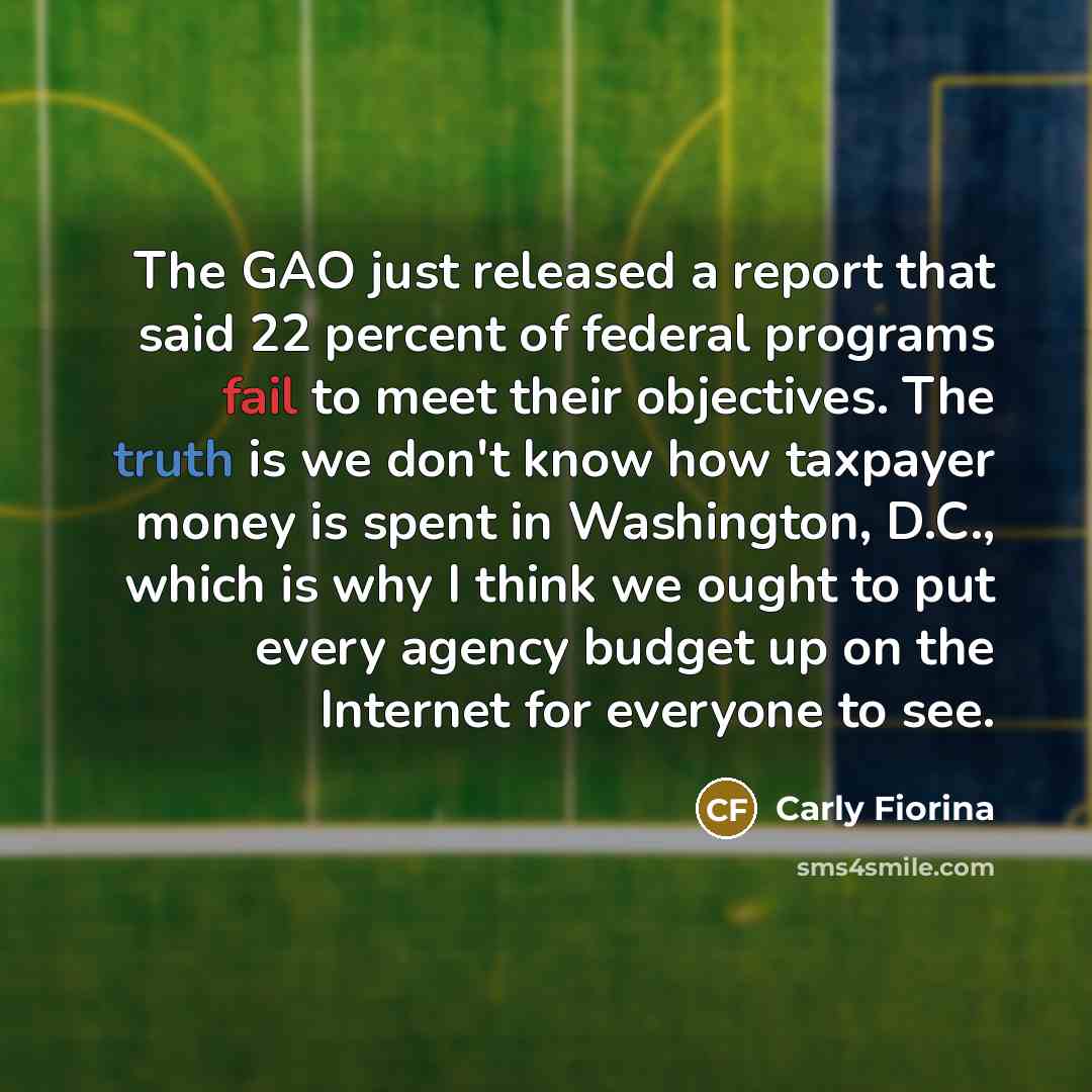 “The GAO just released a report that said 22 percent…” quote by Carly Fiorina