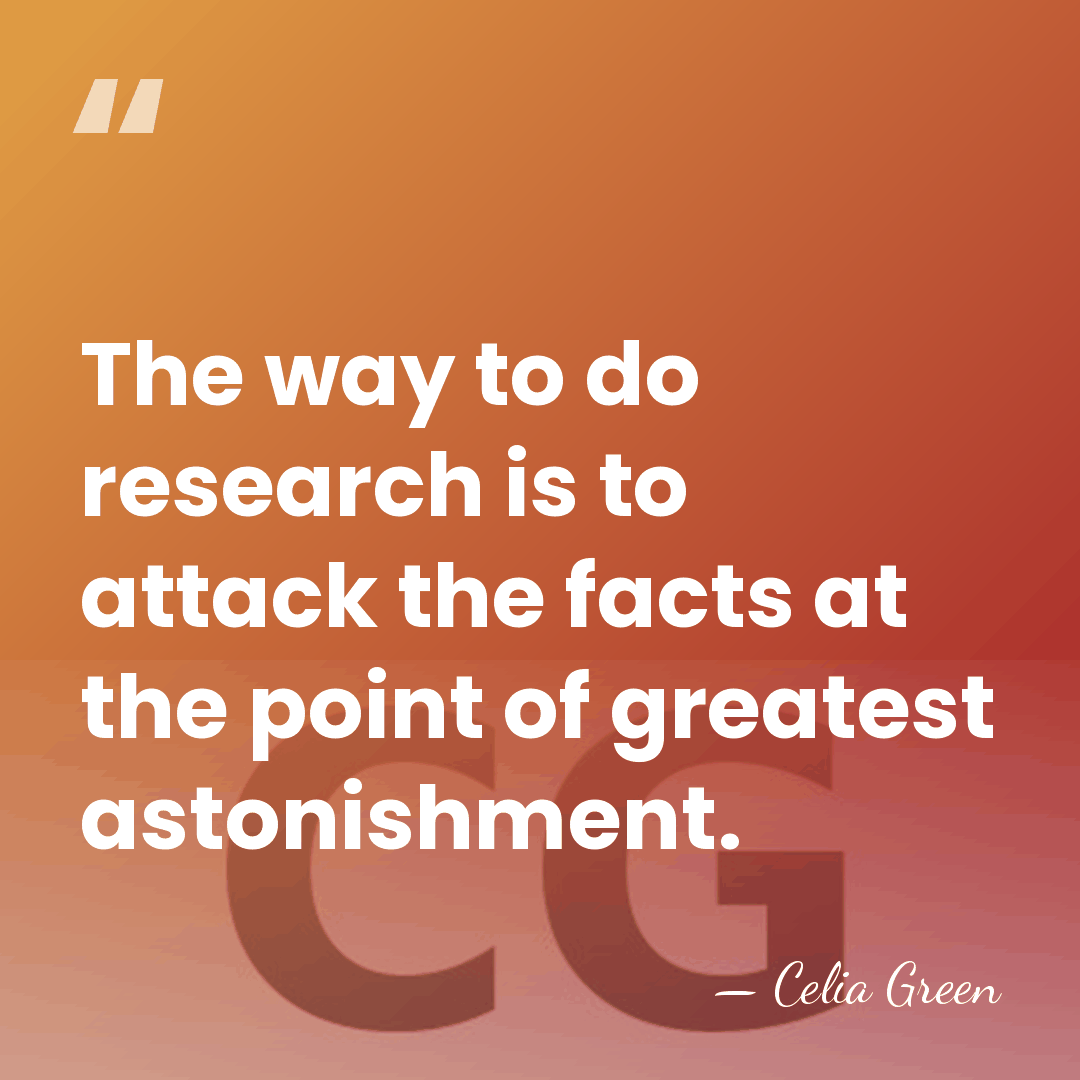 The way to do research is to attack the facts at the&hellip; - Celia Green