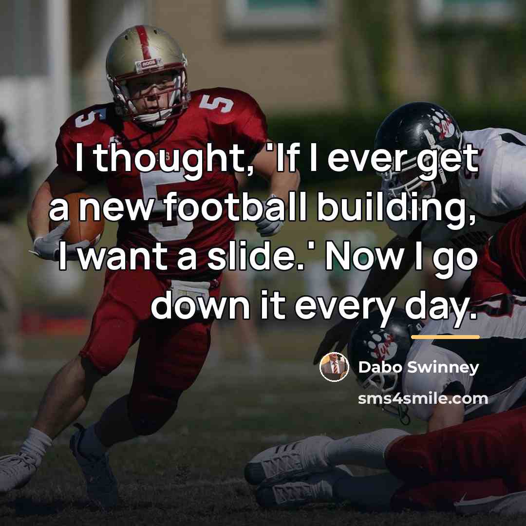 “I thought, 'If I ever get a new football building,…” quote by Dabo Swinney