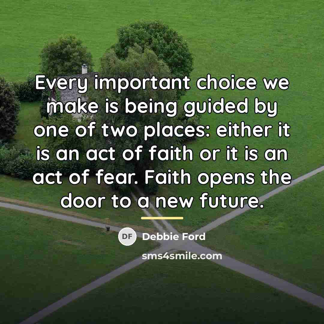 “Every important choice we make is being guided by one…” quote by Debbie Ford