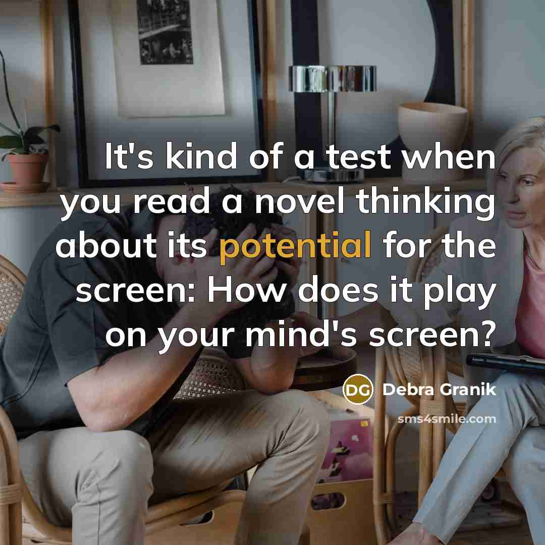 “It's kind of a test when you read a novel…” quote by Debra Granik