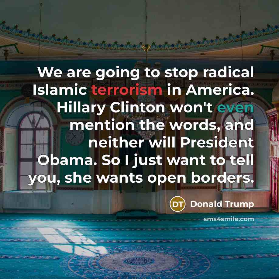 “We are going to stop radical Islamic terrorism in America.…” quote by Donald Trump