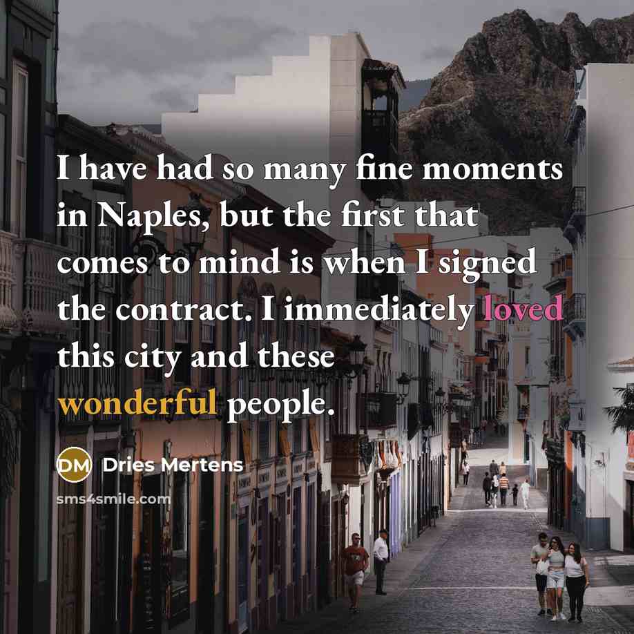 “I have had so many fine moments in Naples, but…” quote by Dries Mertens