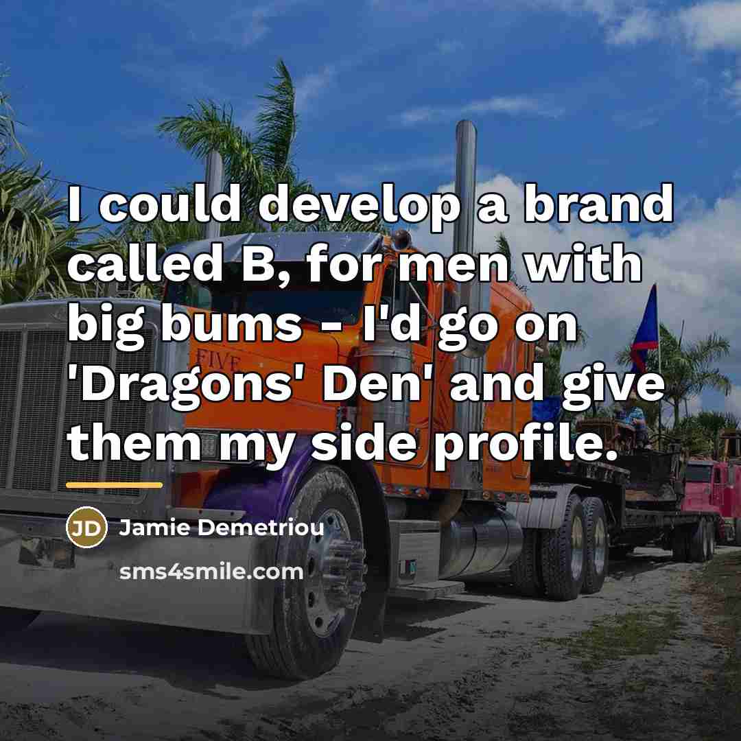 “I could develop a brand called B, for men with…” quote by Jamie Demetriou