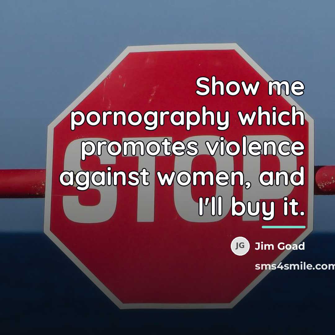 “Show me pornography which promotes violence against women, and I'll…” quote by Jim Goad
