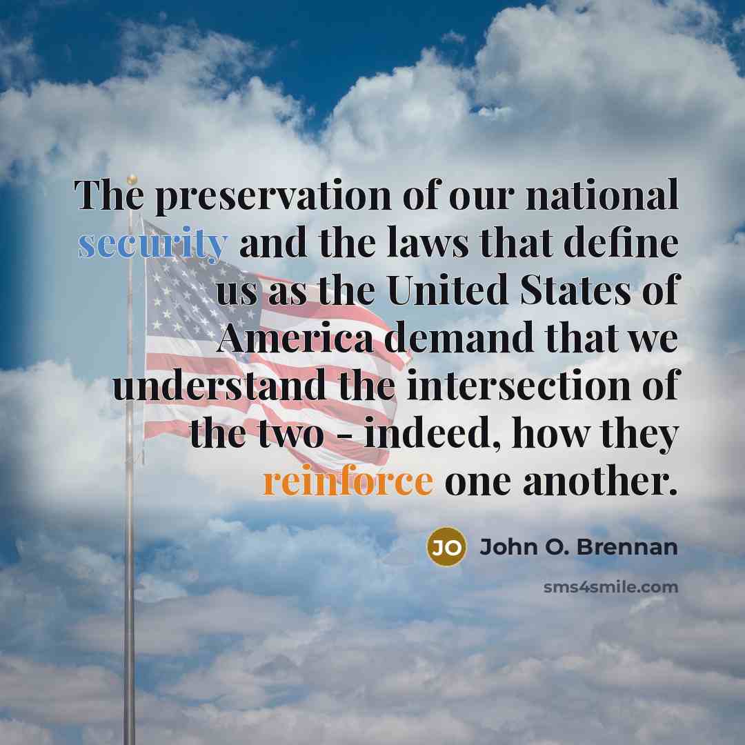 “The preservation of our national security and the laws that…” quote by John O. Brennan