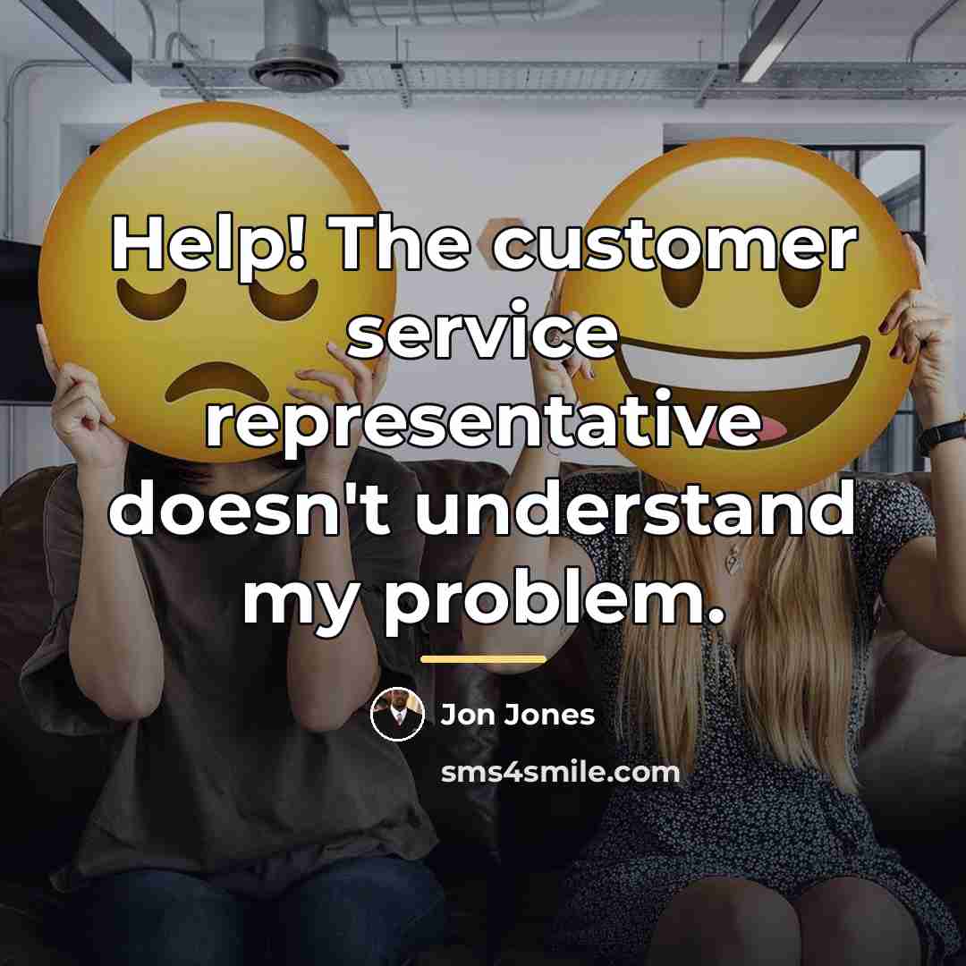 “Help! The customer service representative doesn't understand my problem.…” quote by Jon Jones