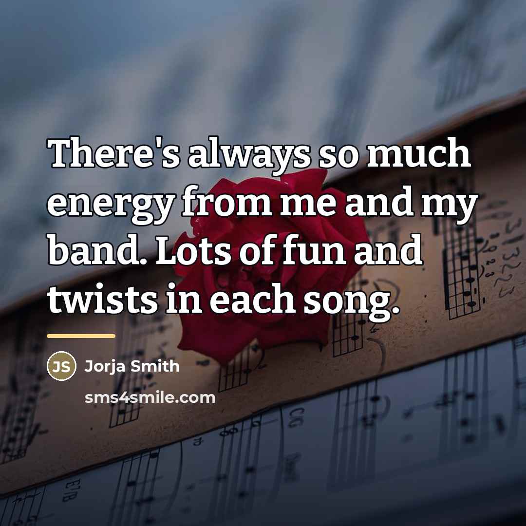 “There's always so much energy from me and my band.…” quote by Jorja Smith