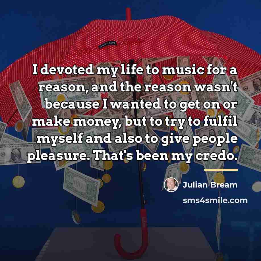 “I devoted my life to music for a reason, and…” quote by Julian Bream