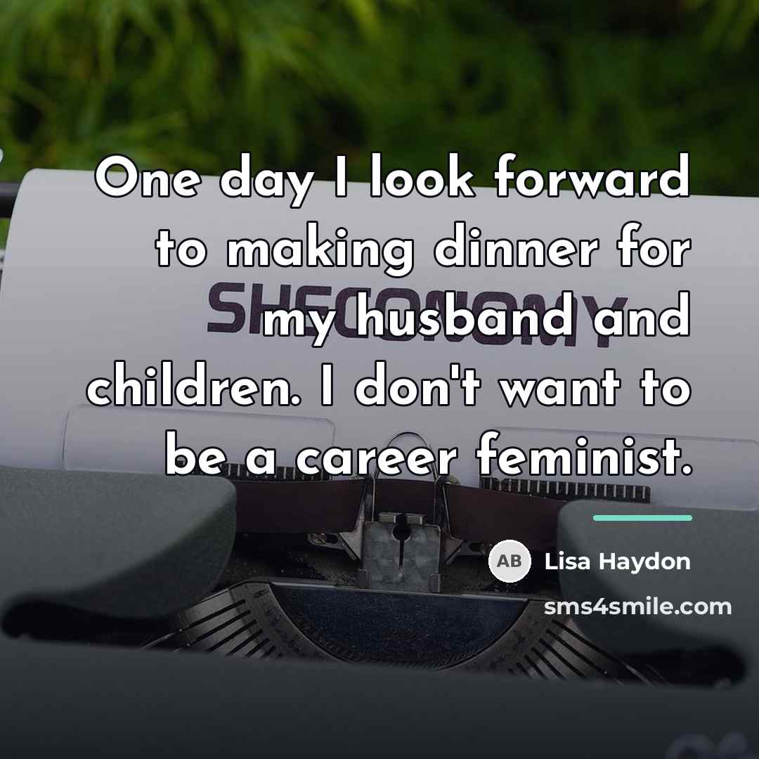 “One day I look forward to making dinner for my…” quote by Lisa Haydon