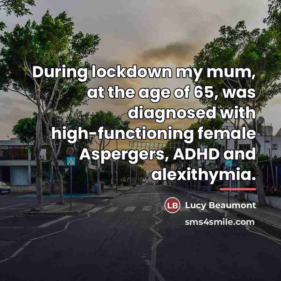 “During lockdown my mum, at the age of 65, was…” quote by Lucy Beaumont