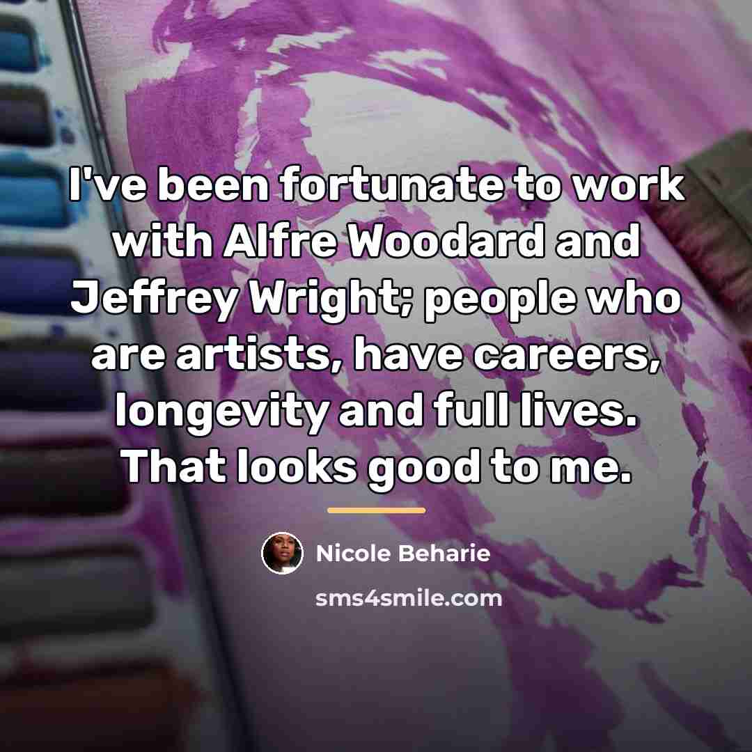 “I've been fortunate to work with Alfre Woodard and Jeffrey…” quote by Nicole Beharie