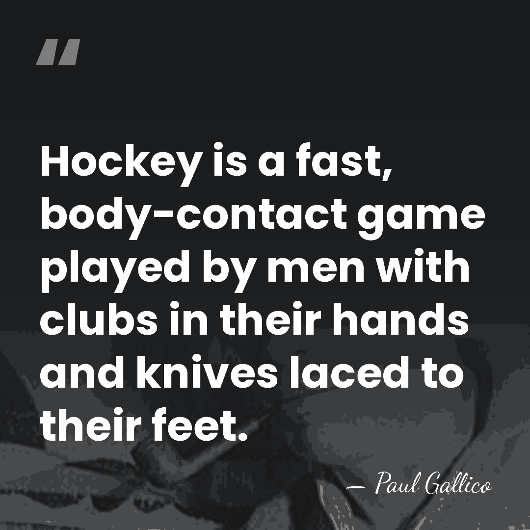 Hockey is a fast, body-contact game played by men with clubs in&hellip; - Paul Gallico