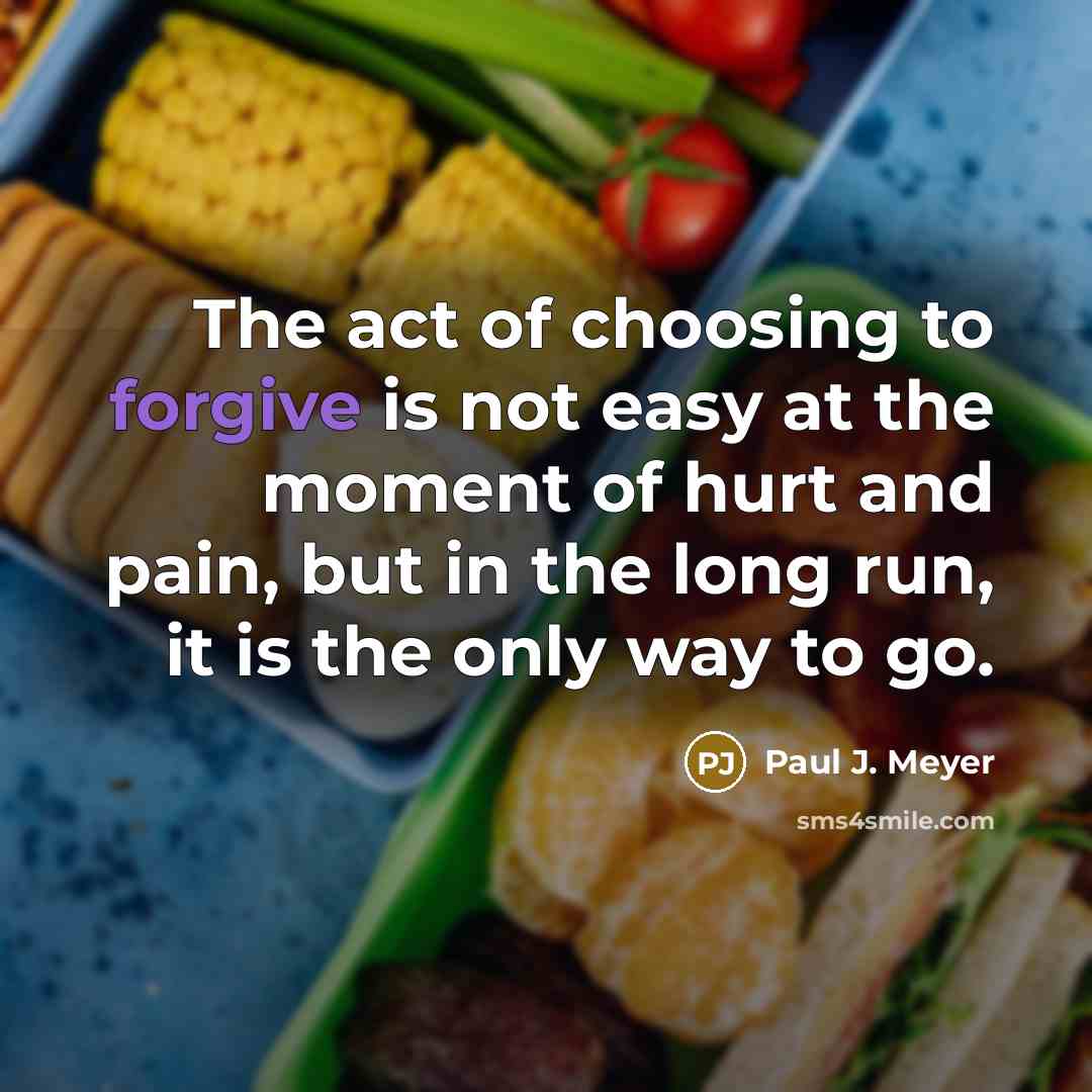 “The act of choosing to forgive is not easy at…” quote by Paul J. Meyer