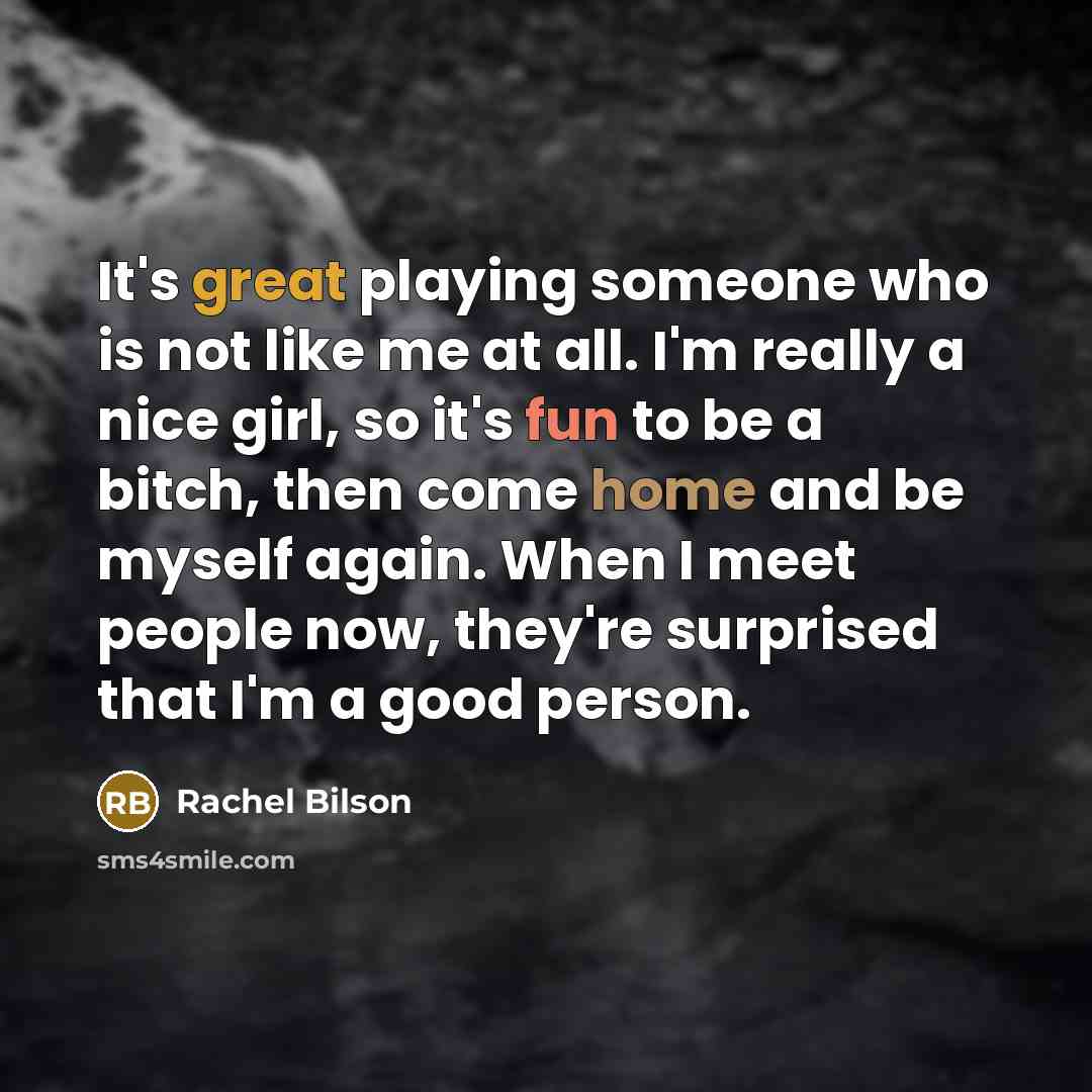 “It's great playing someone who is not like me at…” quote by Rachel Bilson