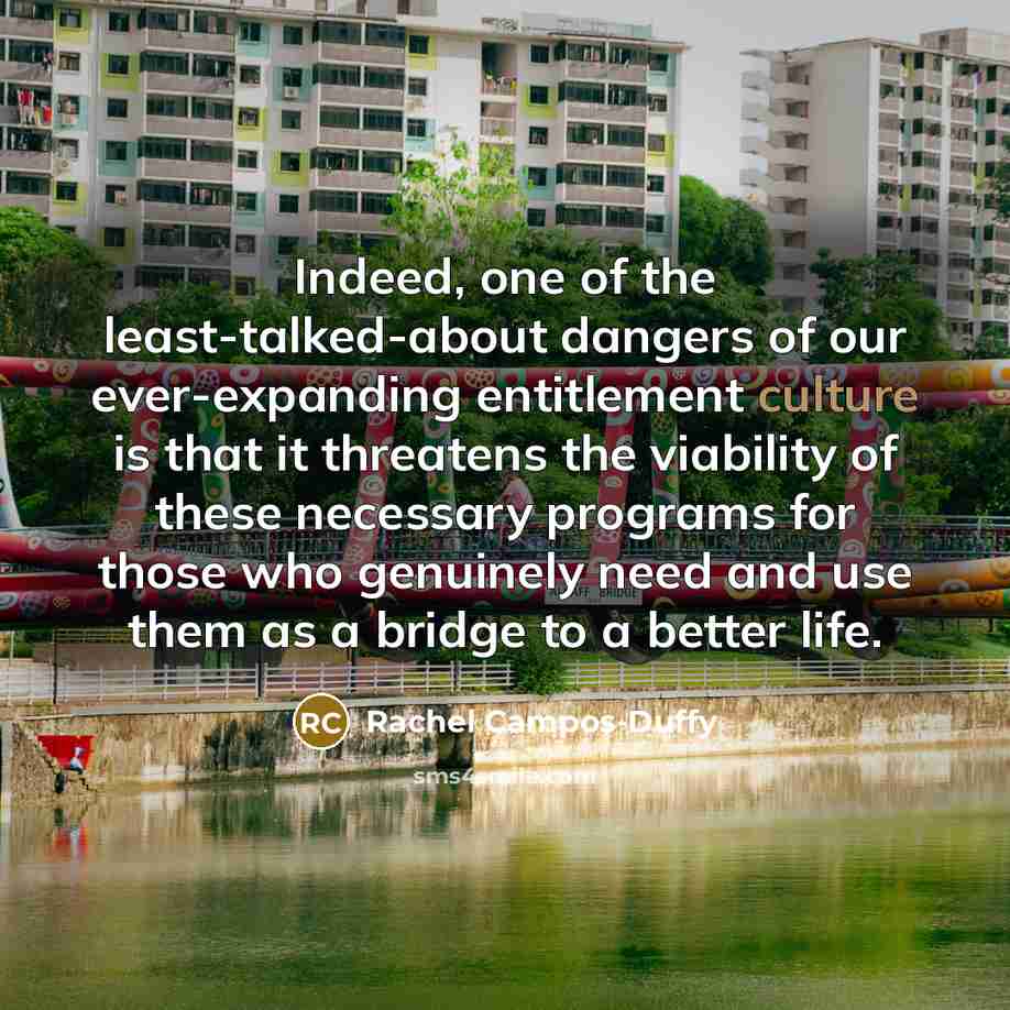 “Indeed, one of the least-talked-about dangers of our ever-expanding entitlement…” quote by Rachel Campos-Duffy