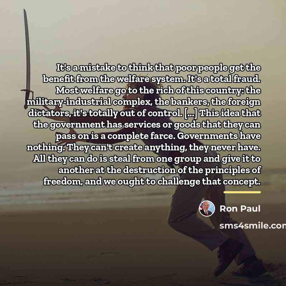 “It's a mistake to think that poor people get the…” quote by Ron Paul