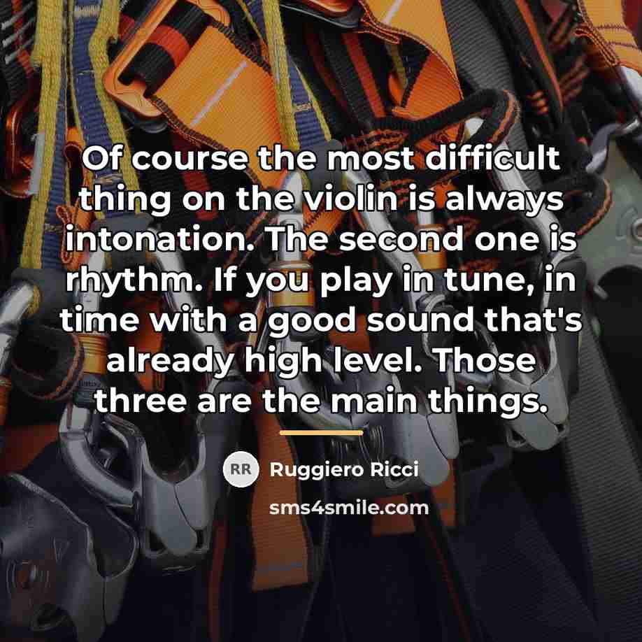 “Of course the most difficult thing on the violin is…” quote by Ruggiero Ricci