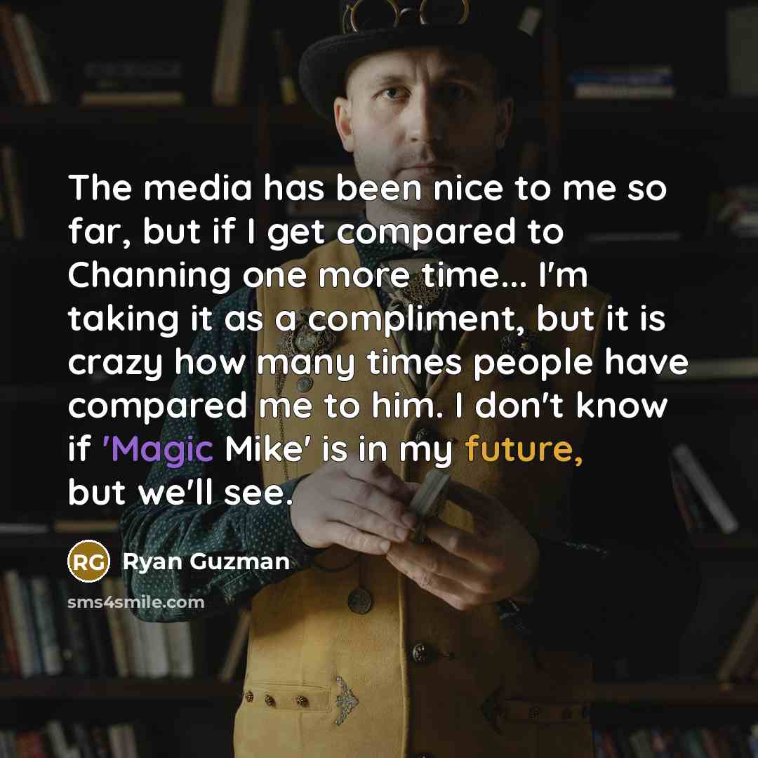 “The media has been nice to me so far, but…” quote by Ryan Guzman