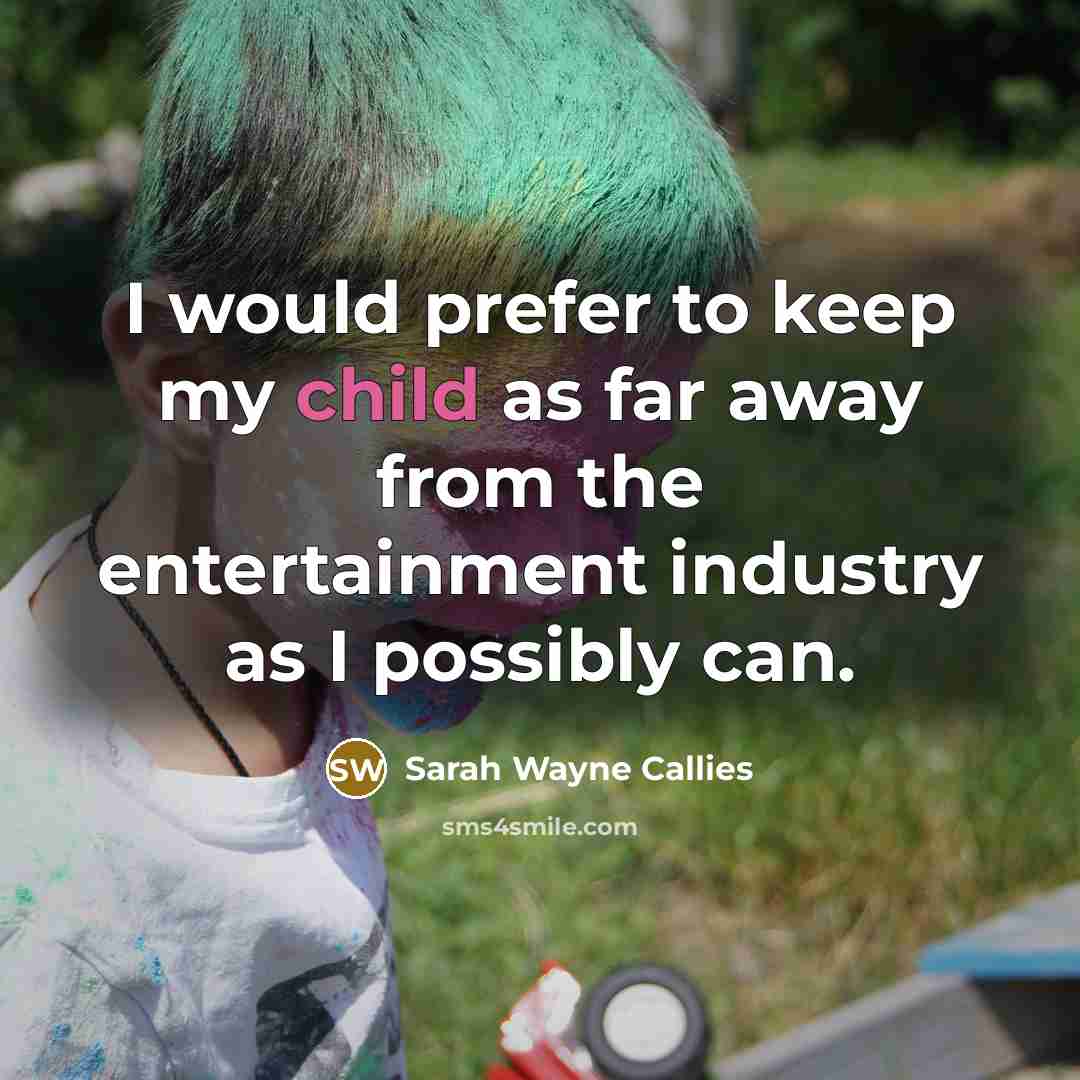 “I would prefer to keep my child as far away…” quote by Sarah Wayne Callies