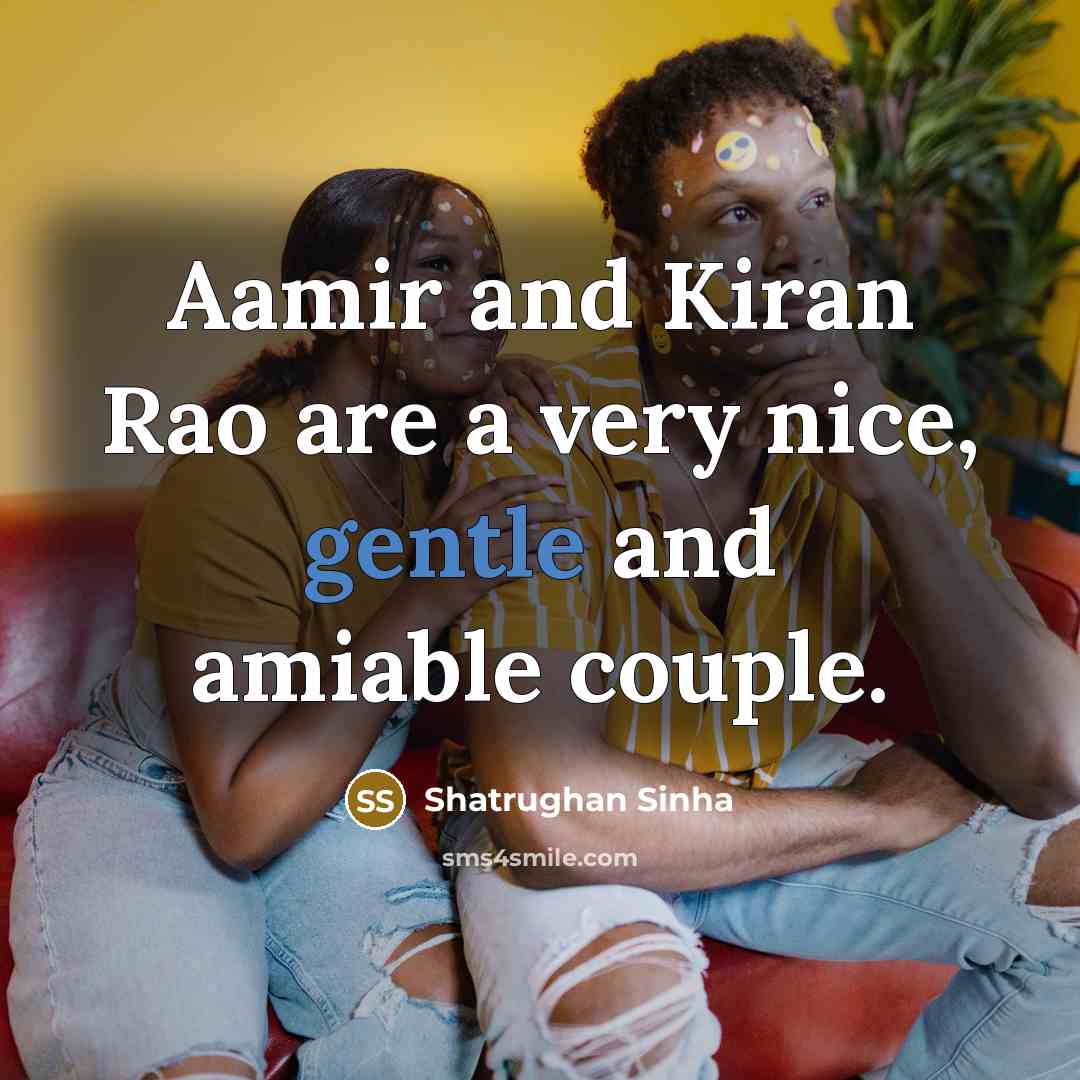 “Aamir and Kiran Rao are a very nice, gentle and…” quote by Shatrughan Sinha