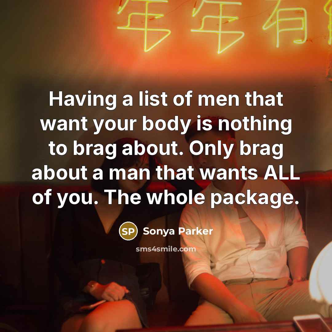 “Having a list of men that want your body is…” quote by Sonya Parker
